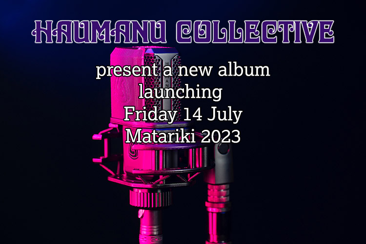 New Haumanu Collective album coming 14 July 2023