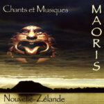 Hirini Melbourne & Richard Nunns – Chants Et Musiques Maoris